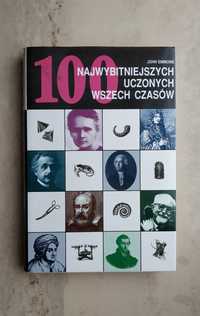 Książka"100 najwybitniejszych uczonych wszech czasów"