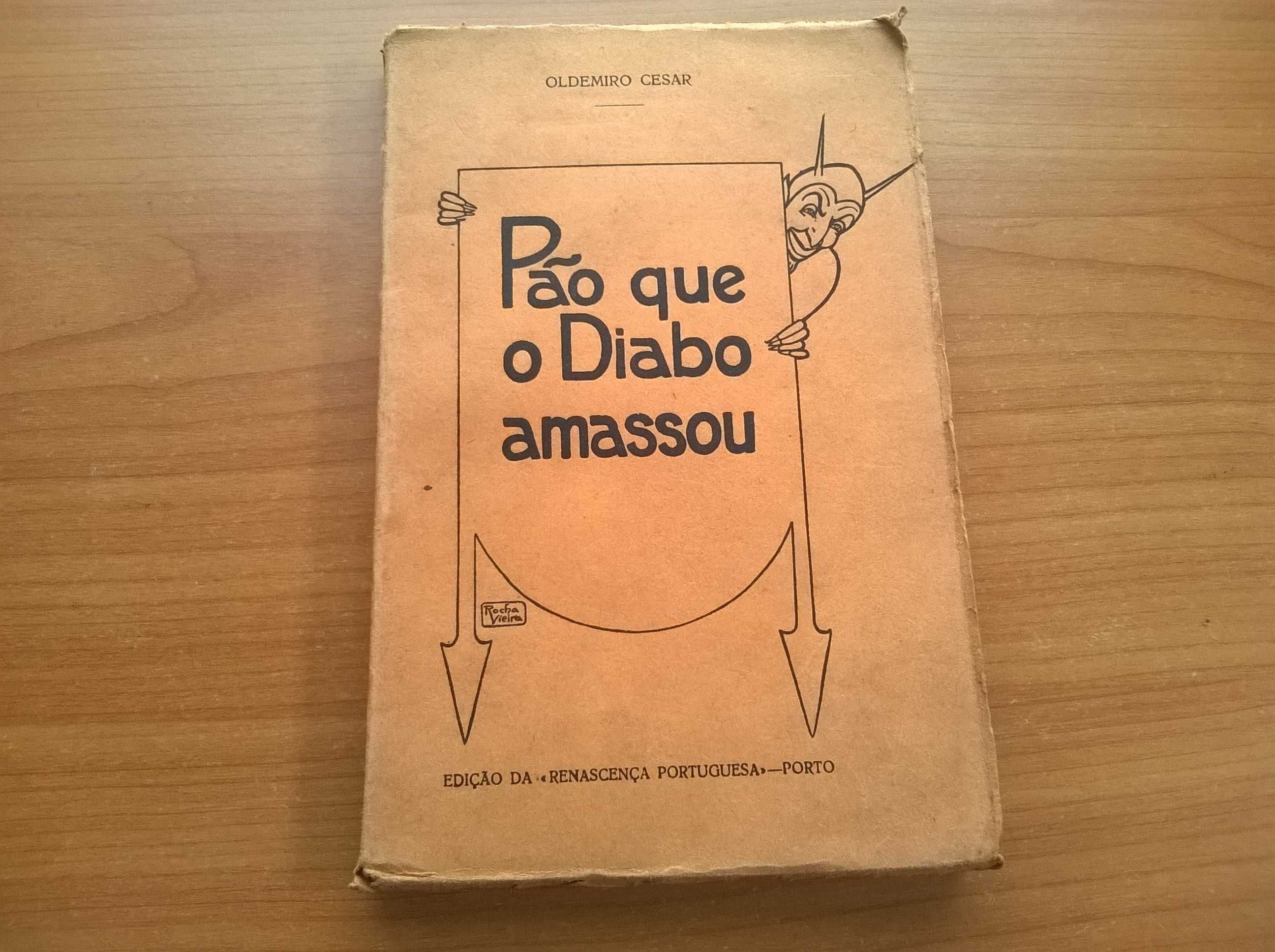 Pão que o Diabo Amassou - Oldemiro Cesar