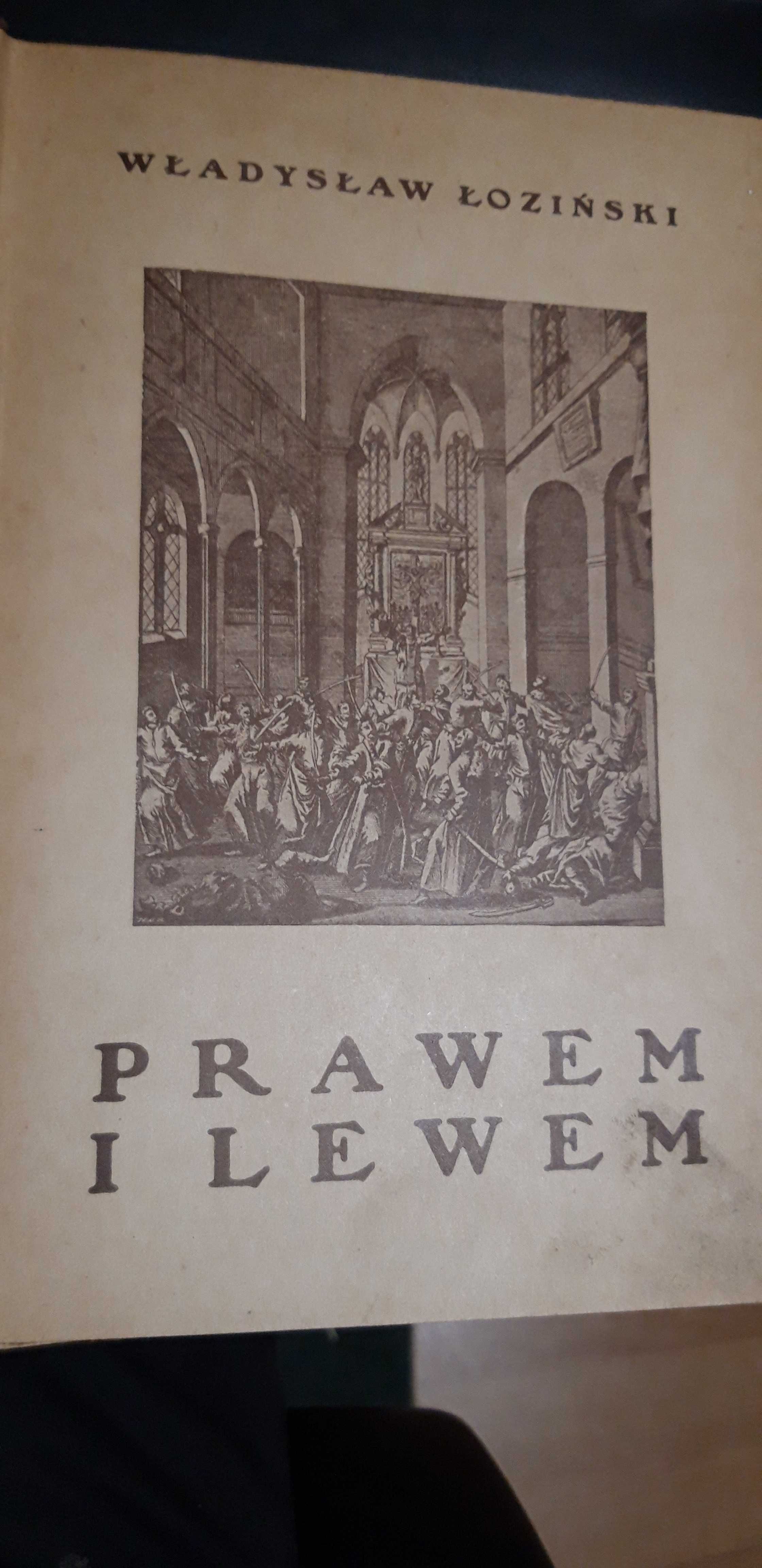 Prawem i Lewem. Obycz. na Cz.Rusi w XVII w.,1-2 -W.Łoziński-Lw.1931bdb