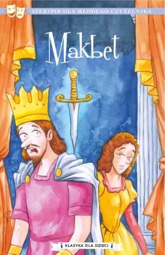 Klasyka dla dzieci T.3 Makbet - William Szekspir