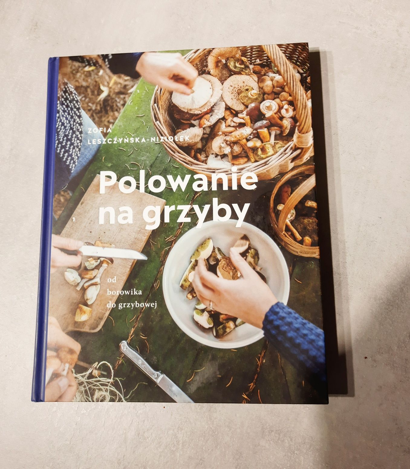 Polowanie na grzyby  Zofia Leszczyńska-Niziołek atlas grzybów