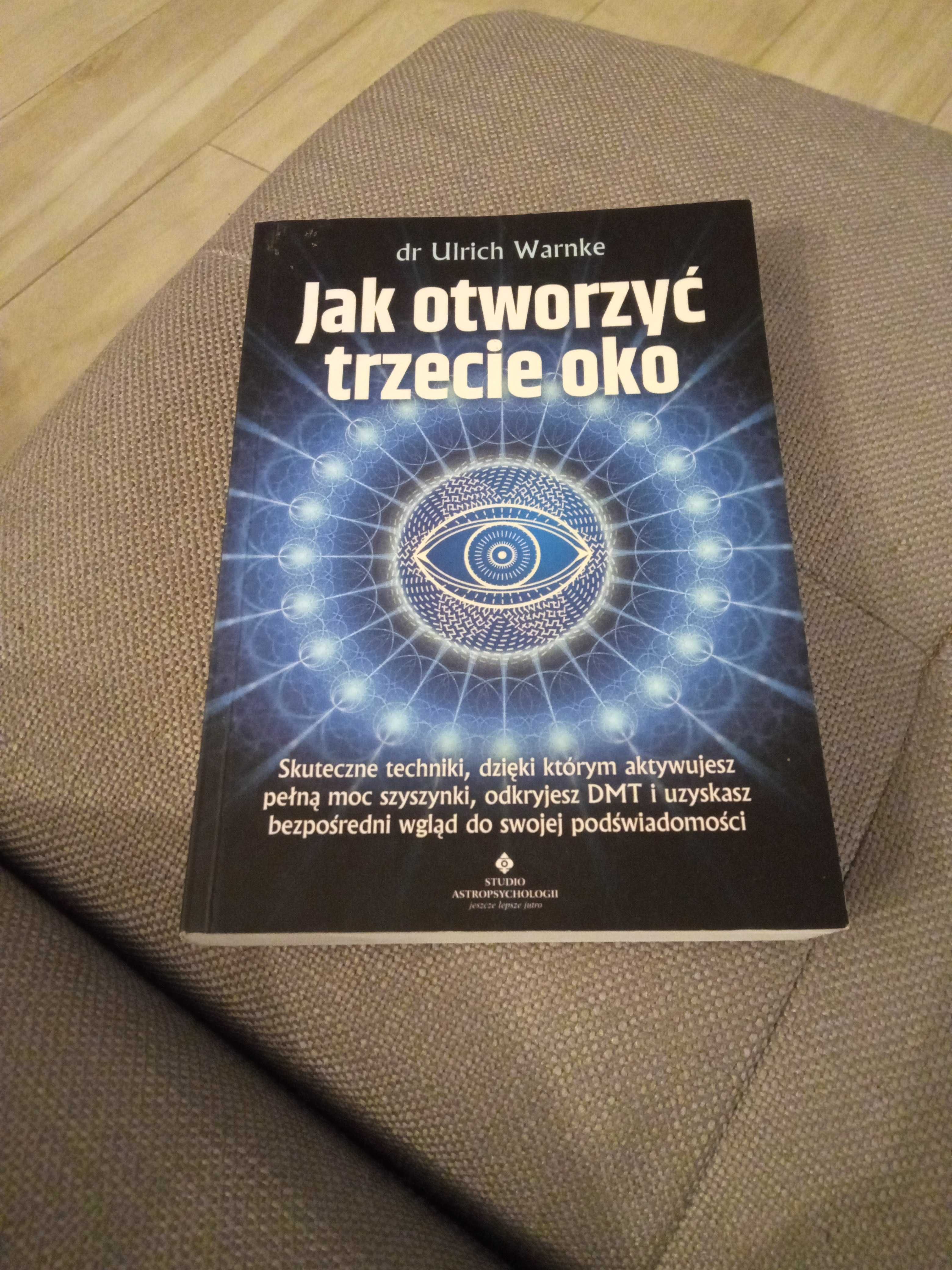 Jak otworzyć trzecie oko Ulrich Warnke