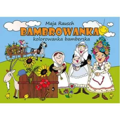 Bambrowanka. Kolorowanka bamberska - Maja Rausch