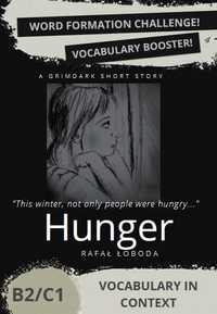 Hunger. Vocabulary In Context B2/c1 W.2024