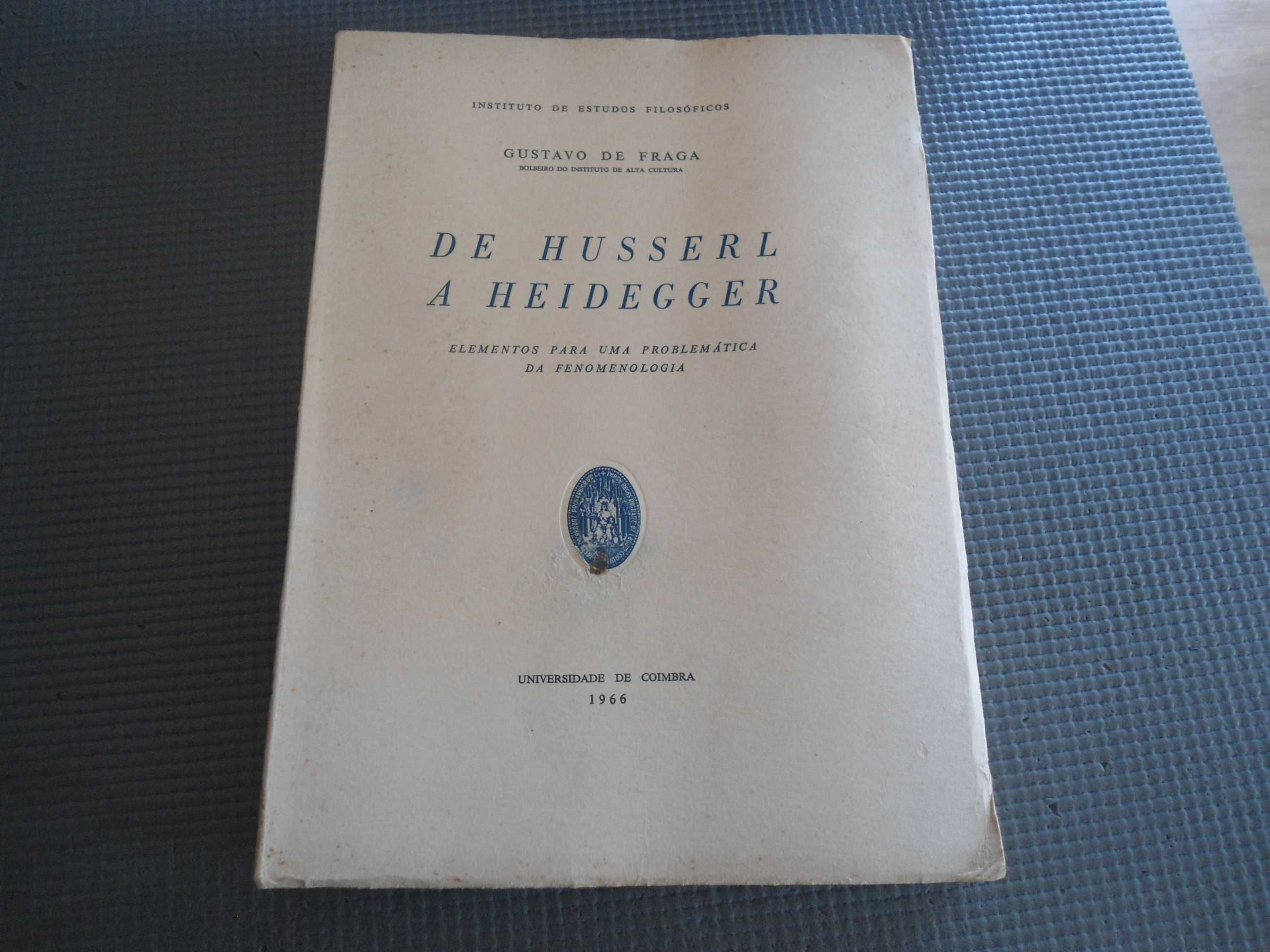 De Husserl a Heidegger por Gustavo de Fraga (1966)