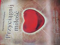Książka "Przyciagnij miłość "