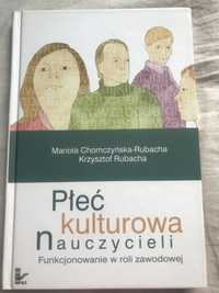 „Płeć kulturowa nauczycieli”, M. Chomczyńska-Rubacha, K. Rubacha