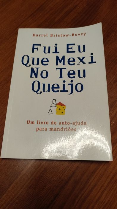 Fui eu que mexi no teu queijo