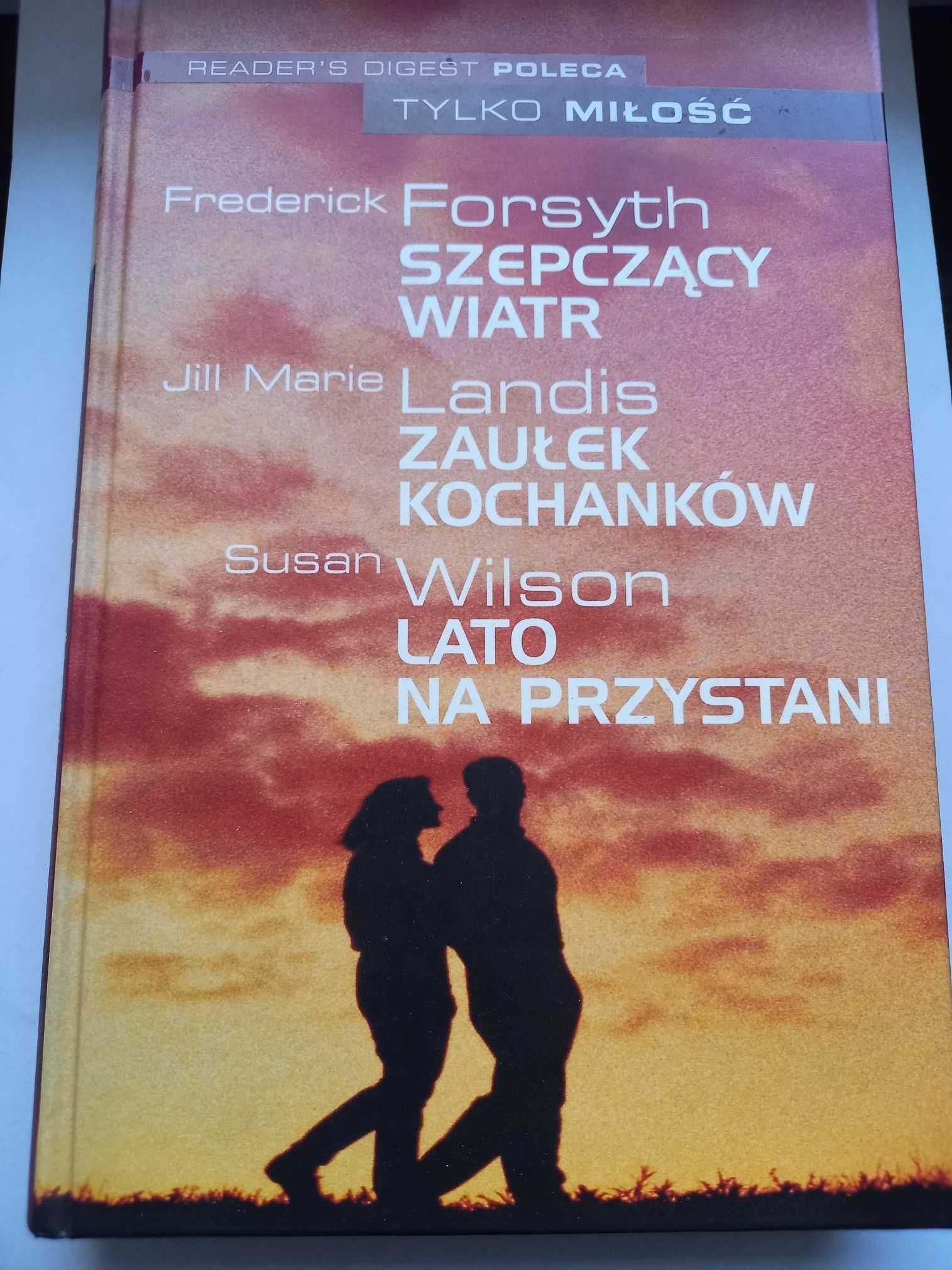 Forsyth -Szepczący wiatr, Landis -Zaułek kochanków, Wilson -Lato na...
