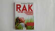 Rak to nie choroba a mechanizm uzdrawiania - Andreas Moritz