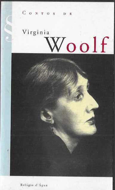 Virginia Woolf. Contos.