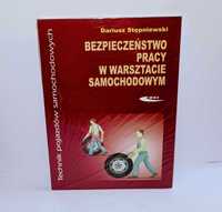 (NOWE) Stępniewski - Bezpieczeństwo pracy w warsztacie samochodowym