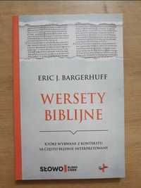 Wersety Biblijne. Autor E. J. Bargerhuff.