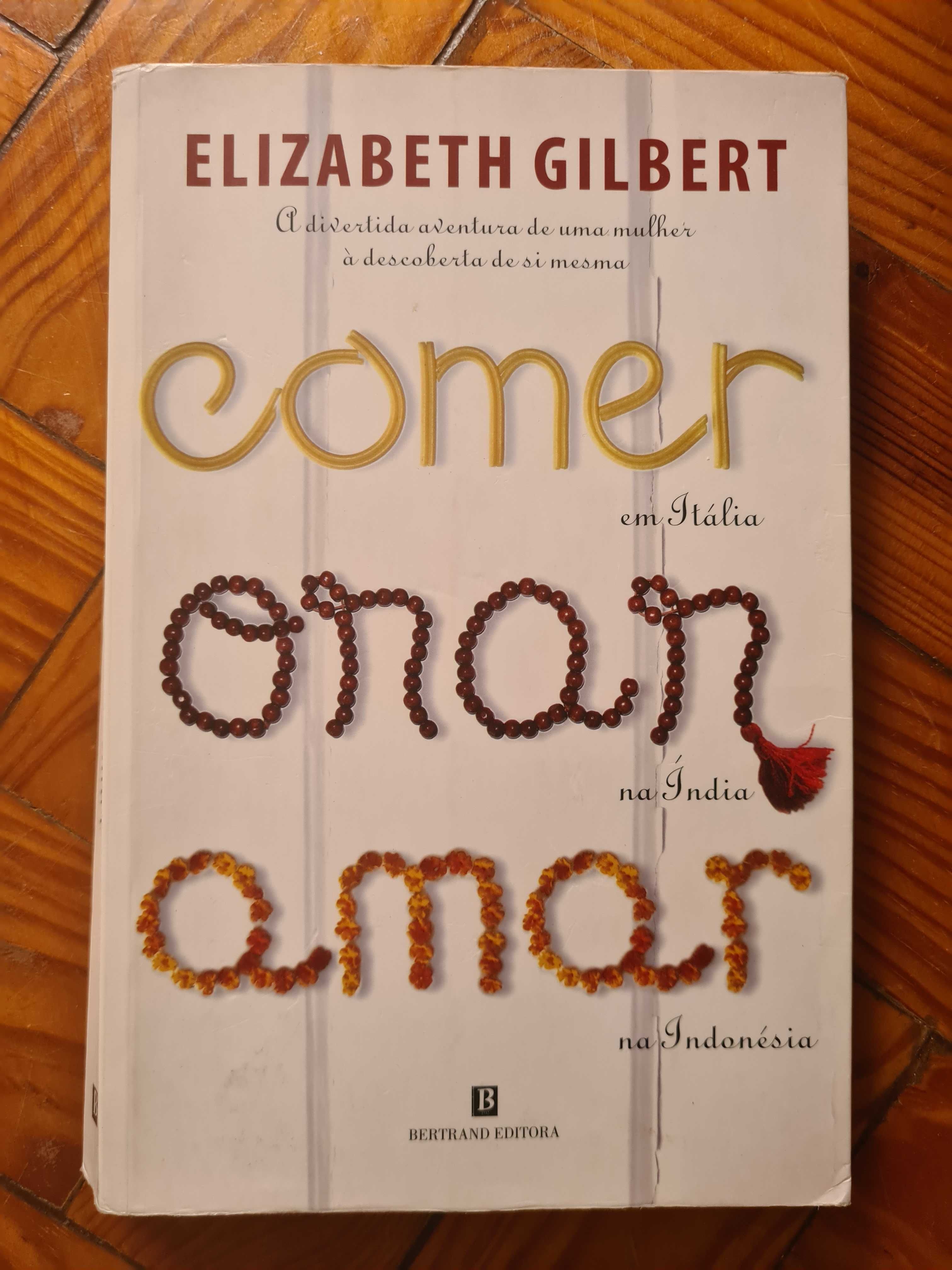 Comer, Orar, Amar - Elizabeth Gilbert