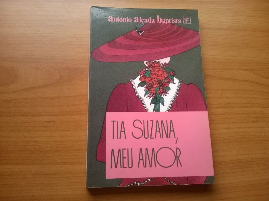 Tia Suzana, Meu Amor - António Alçada Baptista (portes gátis)