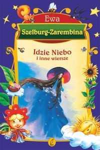 Idzie niebo ciemną nocą
Autor: Ewa Szelburg-Zarembina