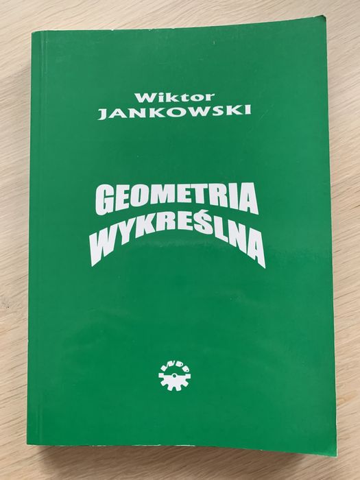 „Geometria wykreślna” Wiktor Jankowski