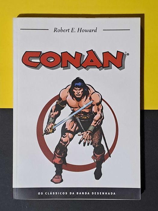 Robert E. Howard - Conan (Col. Os Clássicos da Banda Desenhada 11)