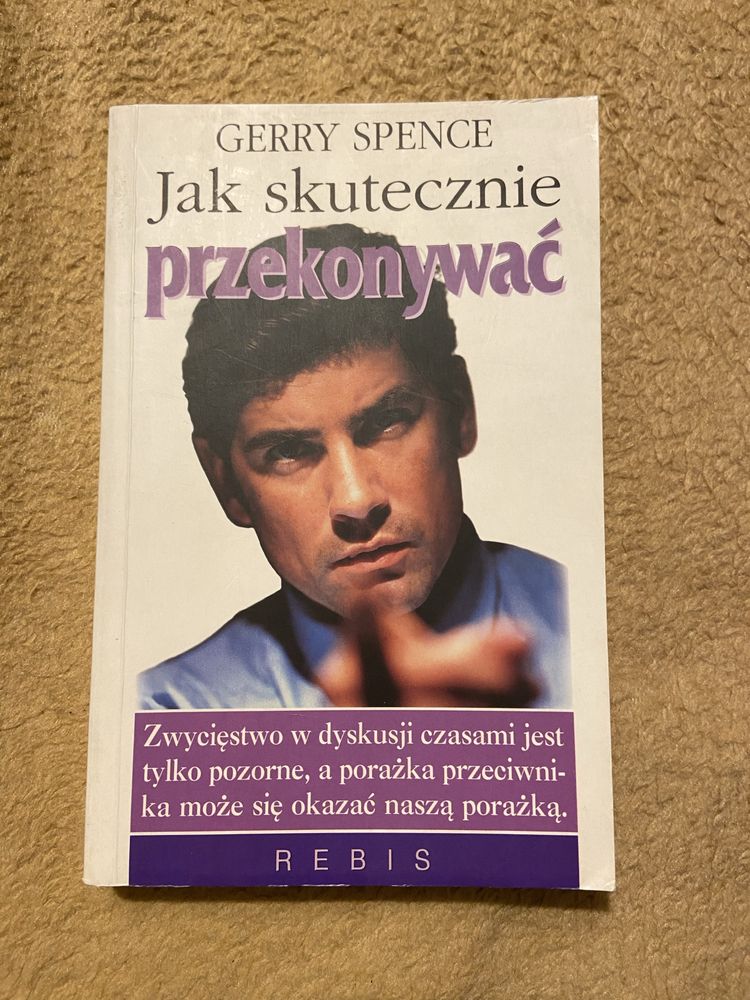 Jak skutecznie przekonywać - Gerry Spence