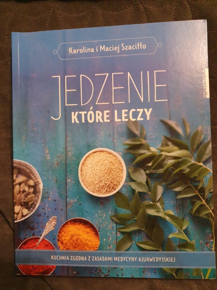 Jedzenie które leczy Karolina i Maciej Szaciłło