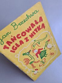 Tańcowała igła z nitką - Jan Brzechwa