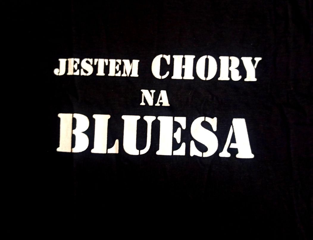 Koszulka "Jestem chory na bluesa" M XL i XXL