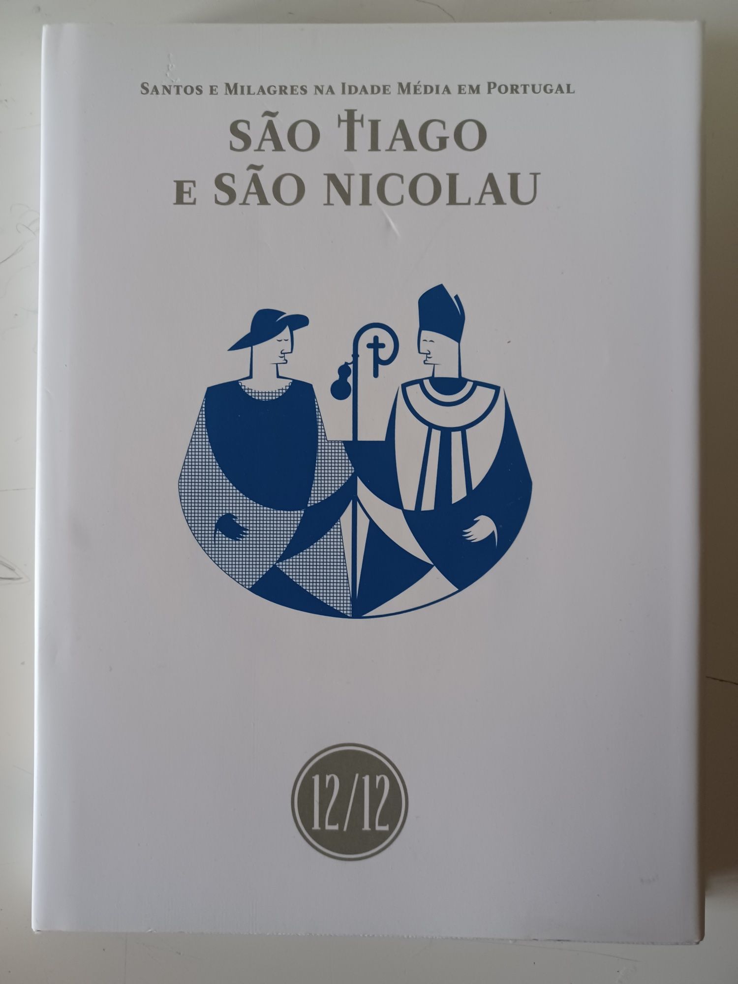 Santos e Milagres na Idade Média em Portugal - São Tiago e São Nicolau