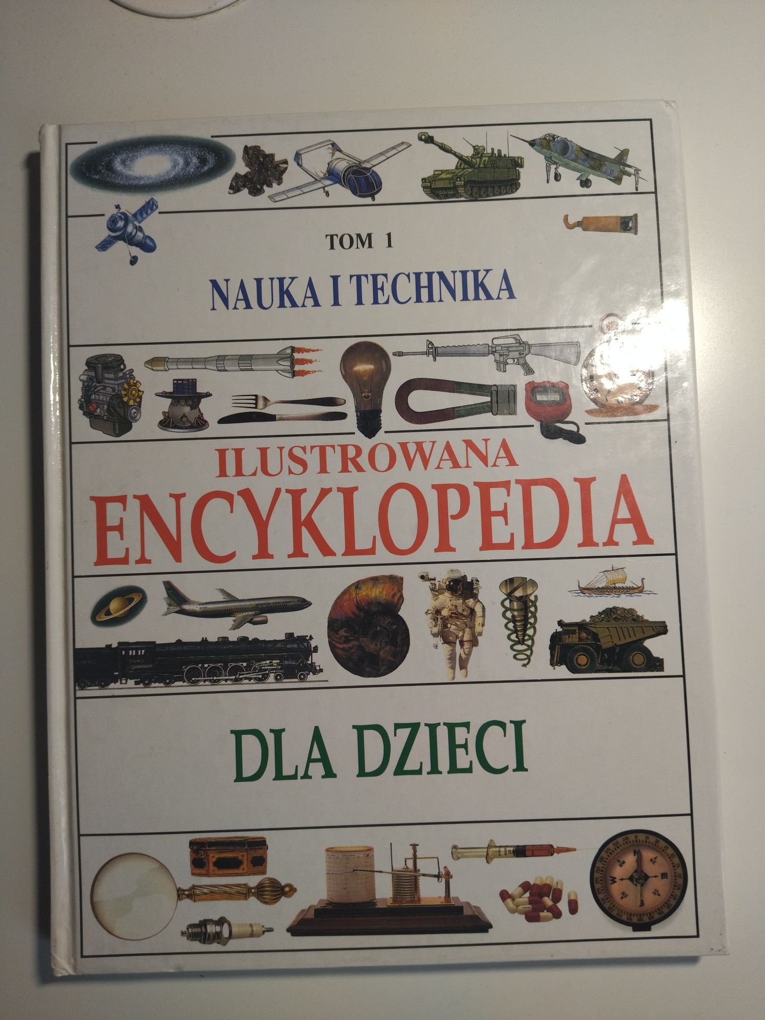 Ilustrowana encyklopedia dla dzieci "Nauka i Technika" tom 1