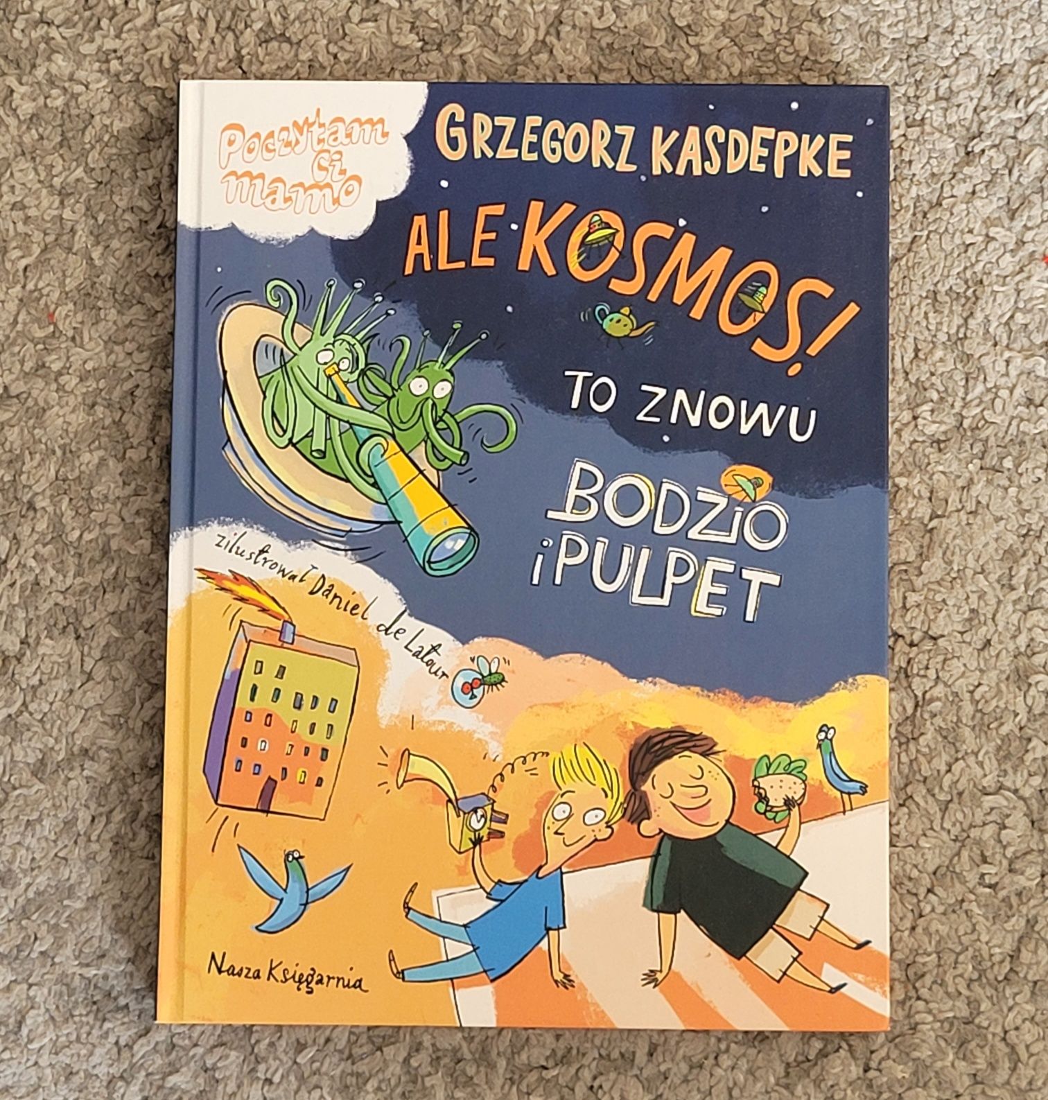 Ale Kosmos To znowu Bodzio i Pulpet Poczytam ci mamo Książka dlaDzieci