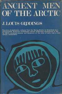 Ancient men of the Arctic_J. Louis Giddings_Secker & Warburg