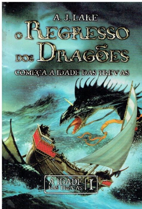9632 O Regresso dos Dragões A Idade das Trevas I de A.J. Lake; /PNL