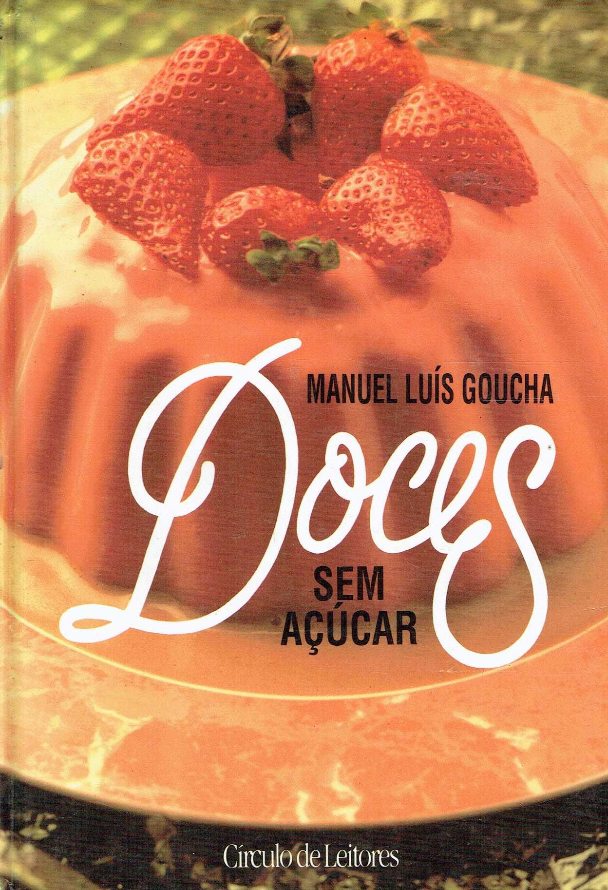 7465

Doces sem açúcar
Manuel Luís Goucha