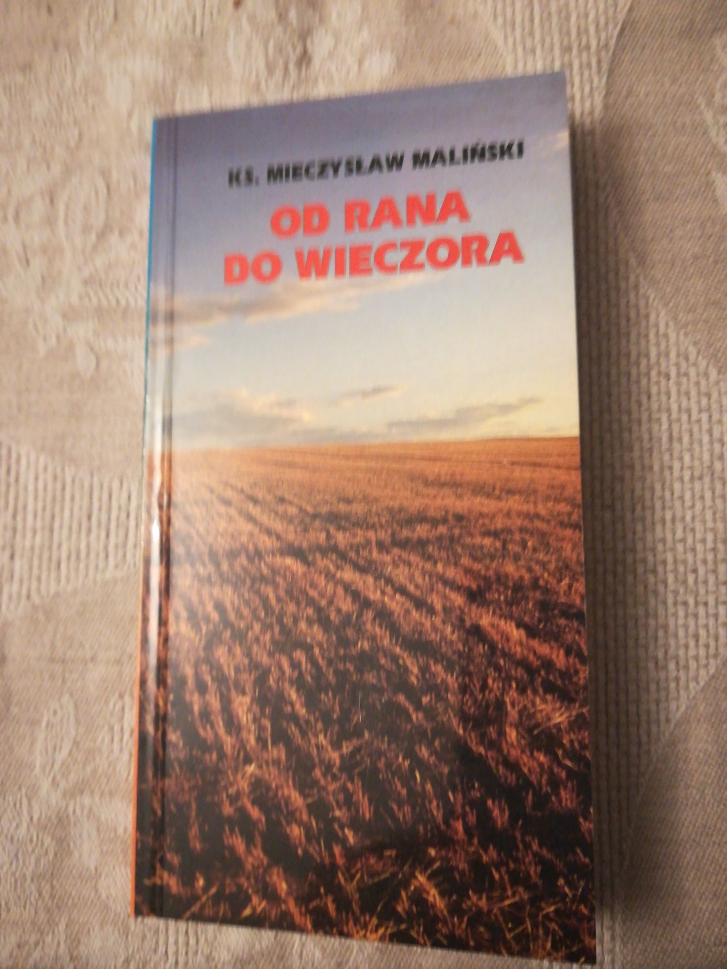 książka "Od rana do wieczora" Ks. Mieczysław Maliński