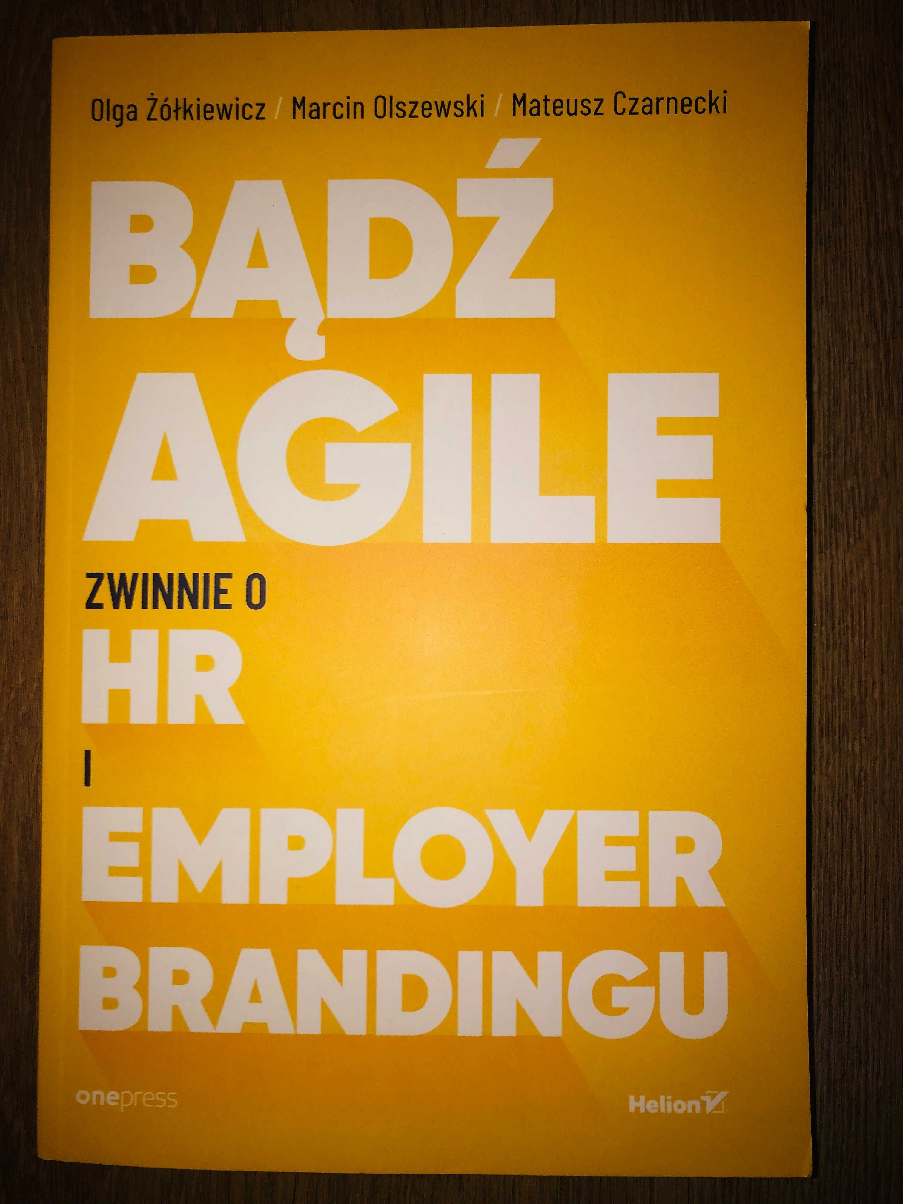 Bądź Agile Zwinnie o HR i Employer Brandingu Marcin Olszewski