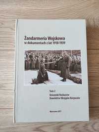 Żandarmeria Wojskowa w dokumentach z lat 1918 - 1939 Tom II