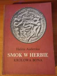 Halina Auderska "Smok w herbie. Królowa Bona"