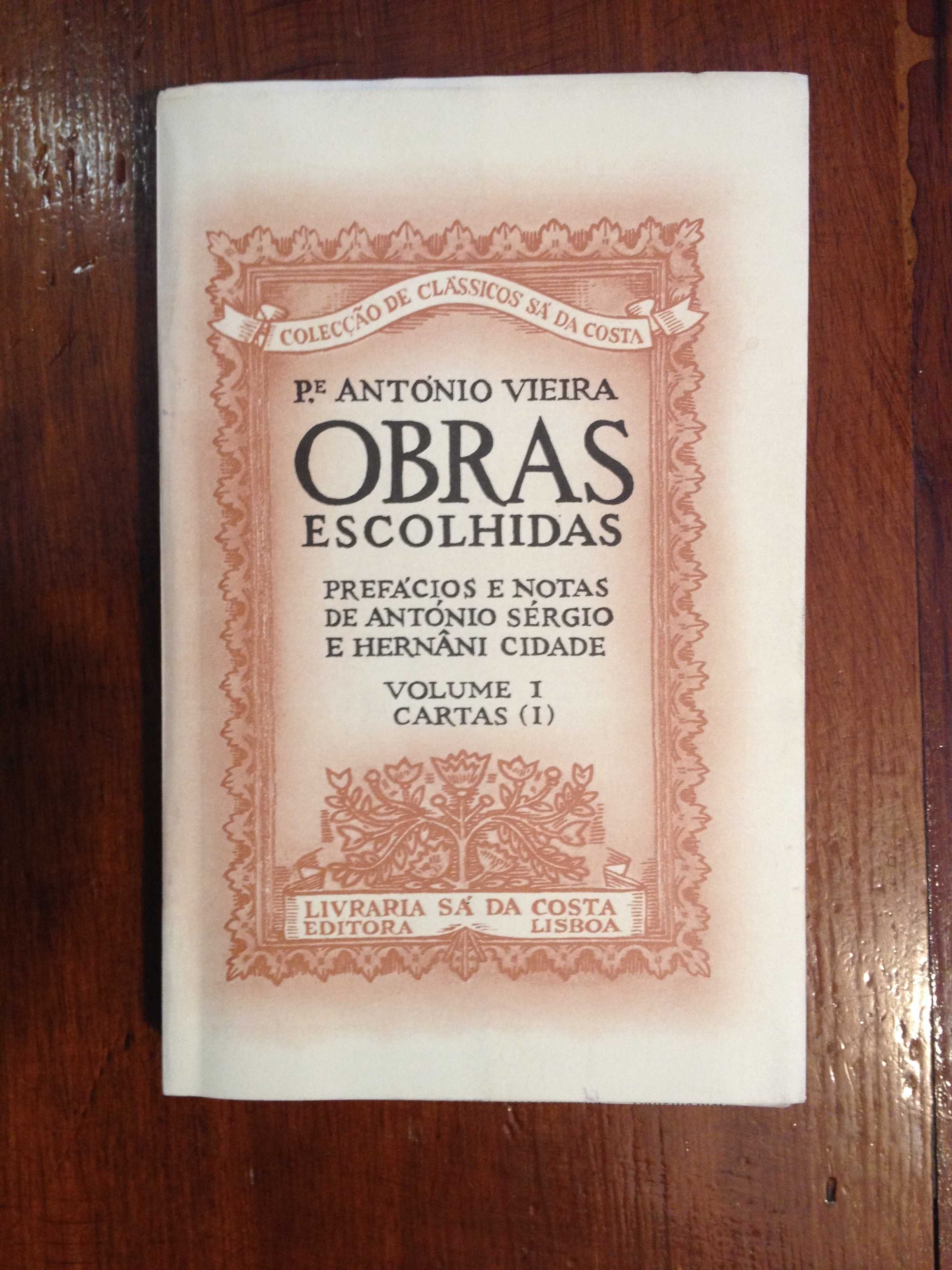 Padre António Vieira - Obras escolhidas Vol. I