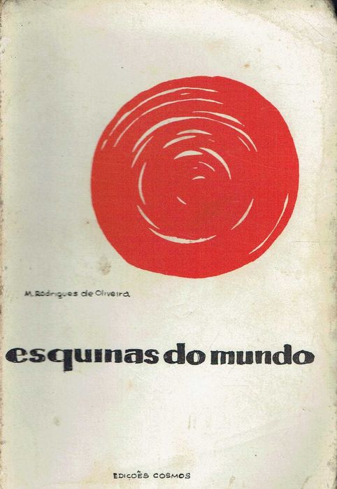16115

Esquinas do Mundo
Cronicas de Viagens
M. Rodrigues de Oliveira