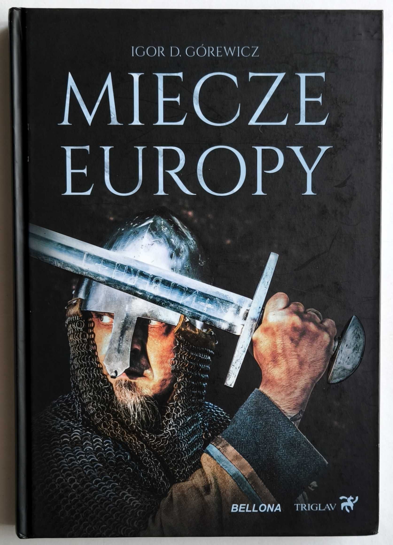 MIECZE EUROPY, Igor D. Górewicz, jak nowa! UNIKAT!