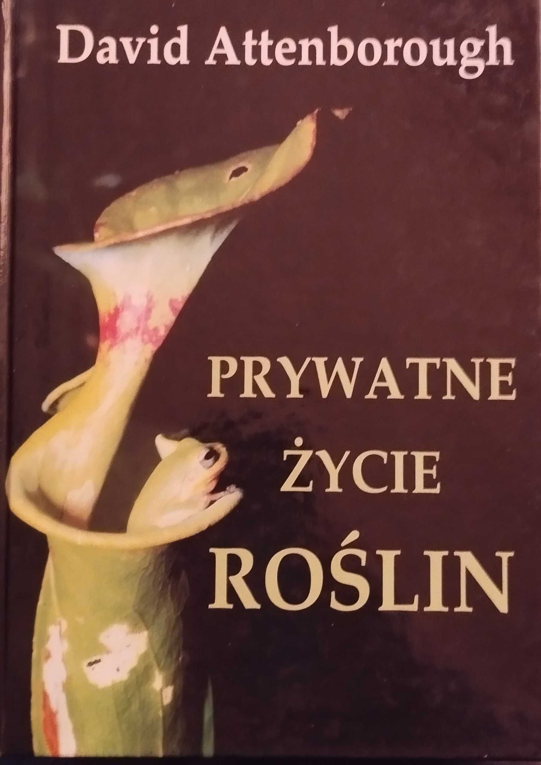 David Attenborough "Prywatne życie roślin"
