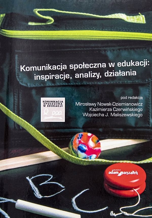 Komunikacja Społeczna W Edukacji: Inspiracje, Analizy, Działania