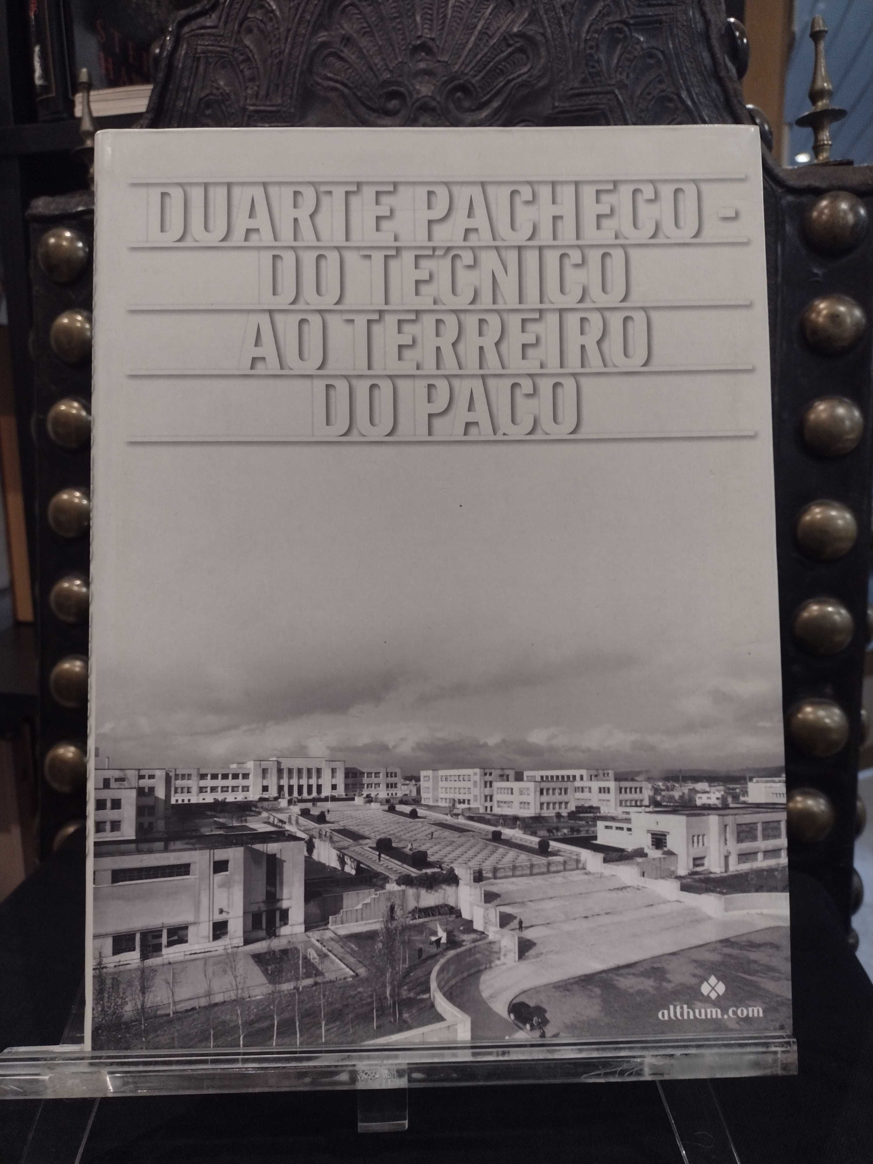 Duarte Pacheco do Técnico ao Terreiro do Paço