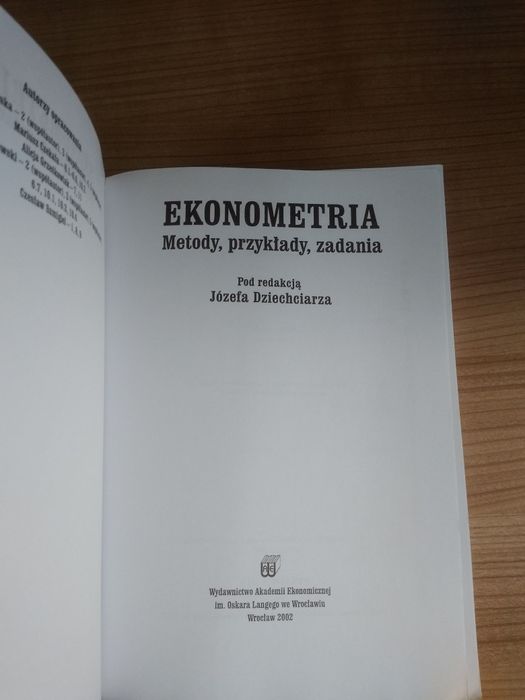 Ekonometria metody, przykłady, zbiór zadań Józef Dziechciarz 2002