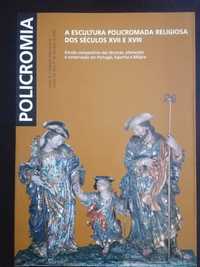 A escultura policromada religiosa dos séculos XVII e XVIII
