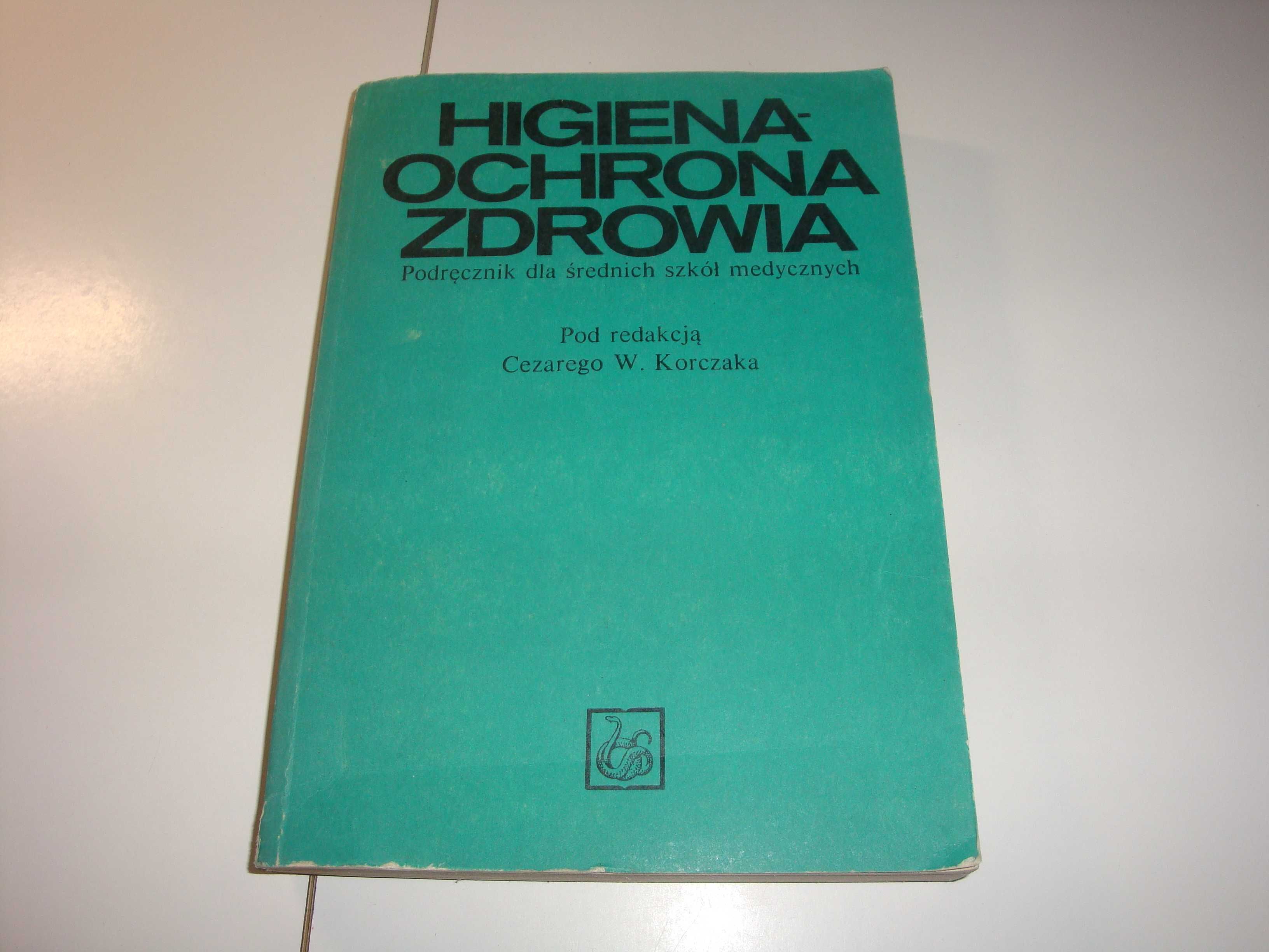 Higiena ochrona zdrowia Podręcznik dla szkół medycznych  Korczak