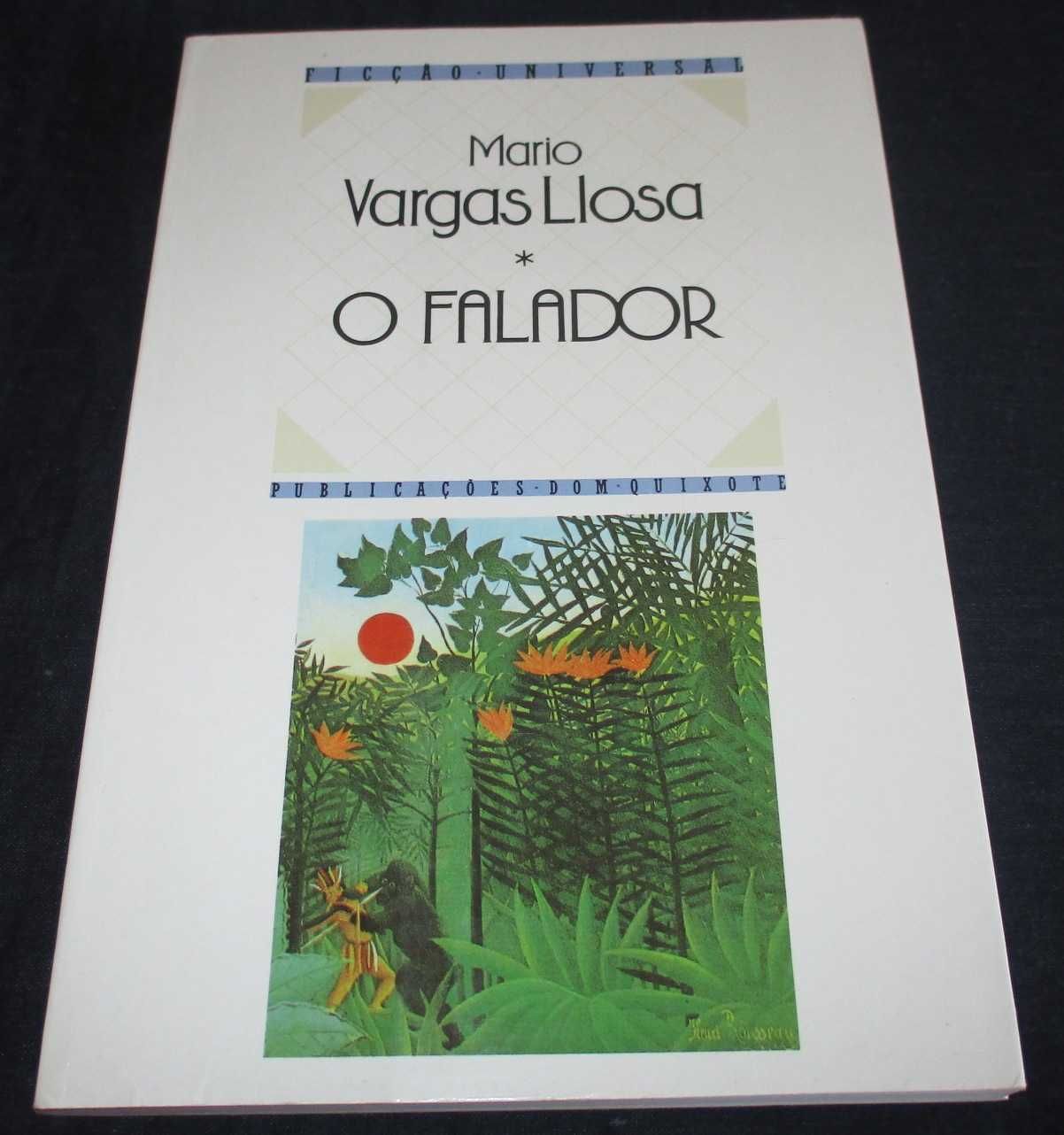 Livro O Falador Vargas Llosa Dom Quixote 1ª edição