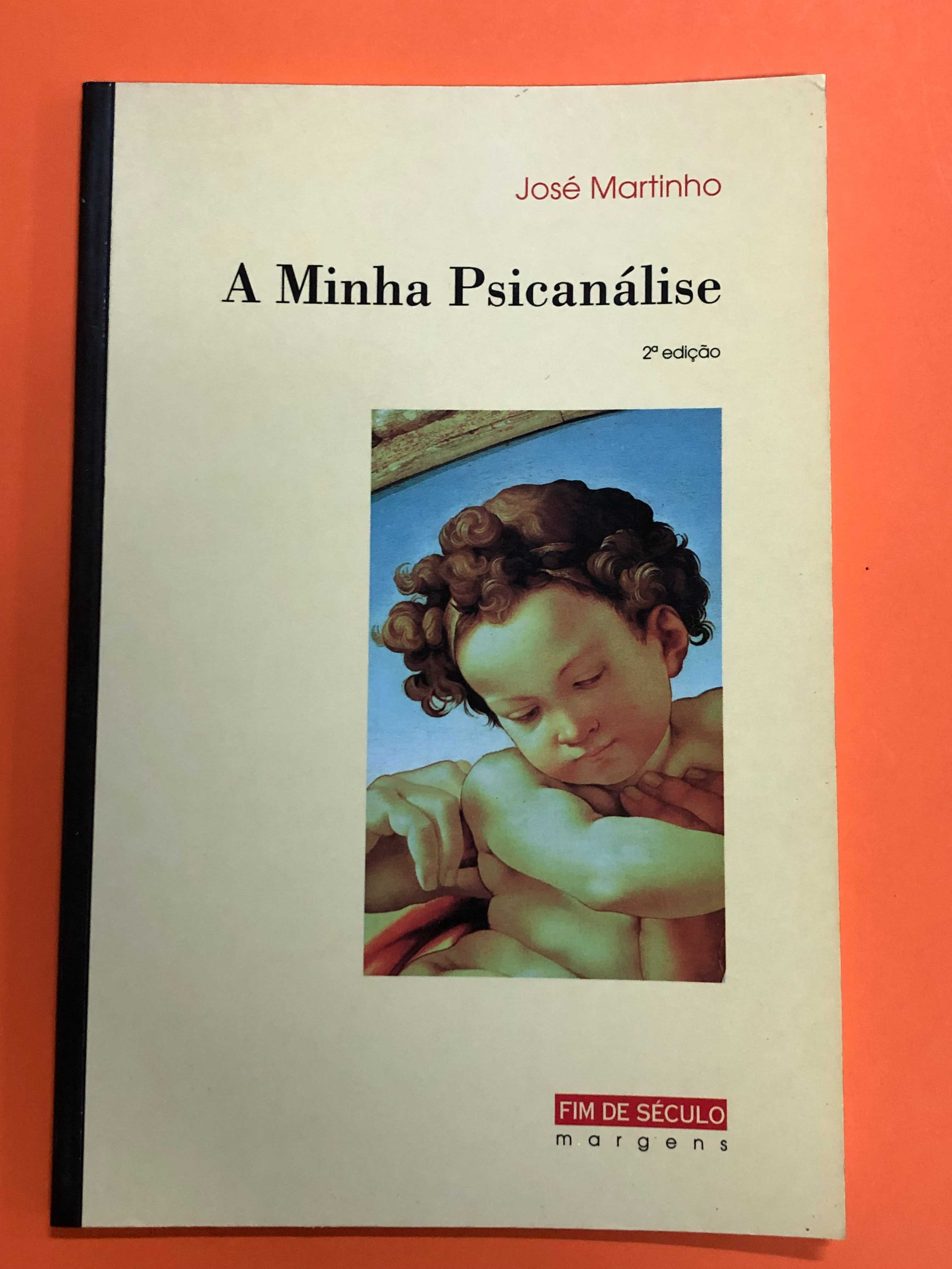 A minha psicanálise - José Martinho