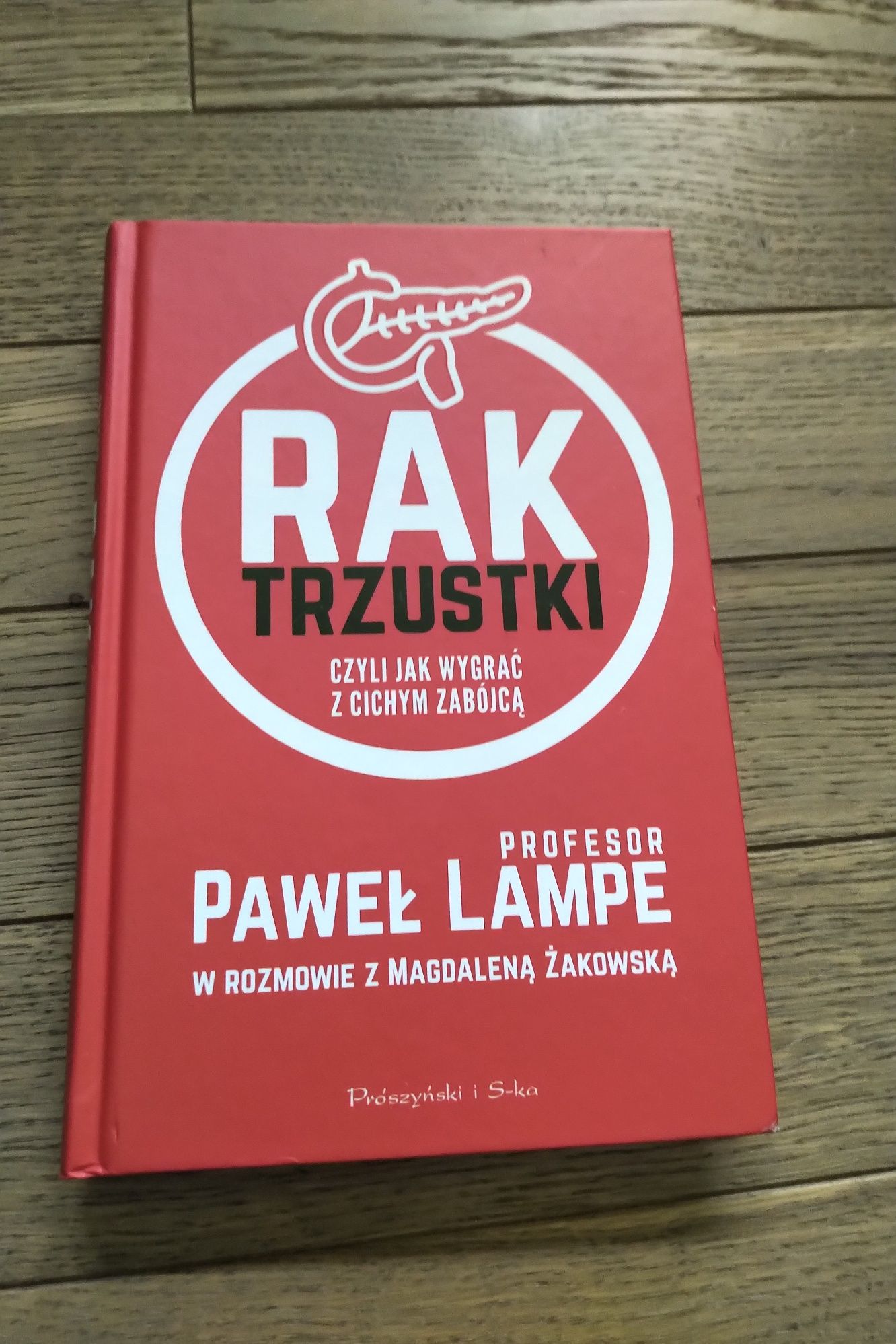 Rak trzustki czyli jak wygrać z cichym zabójcą Paweł Lampe Żakowska