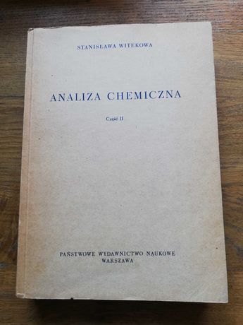 Analiza Chemiczna cz.II- Stanisława Witekowa PWN