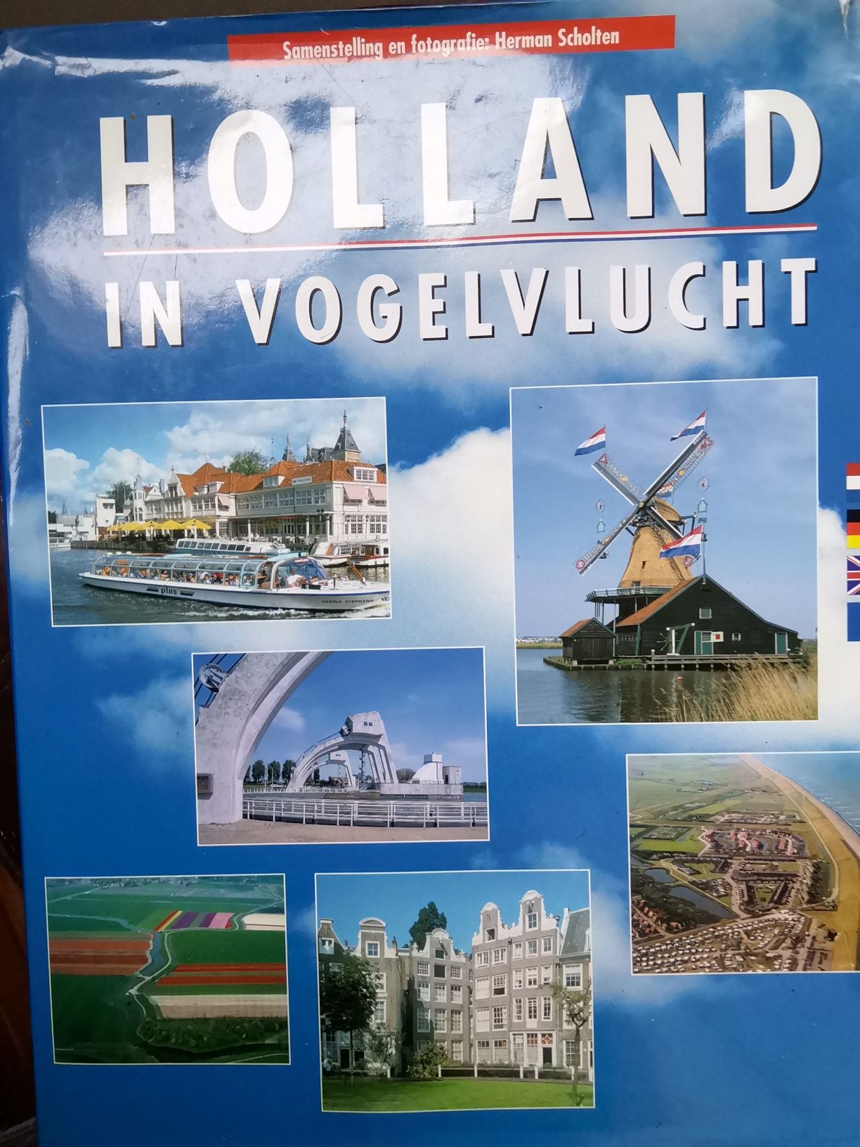 Holland in vogelvlucht/ Herman Scholten